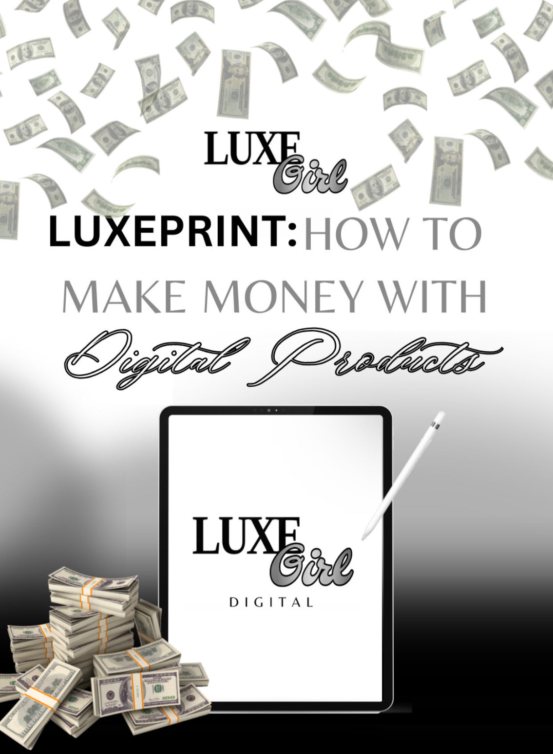 LUXEPRINT: How To Make Money With Digital Products